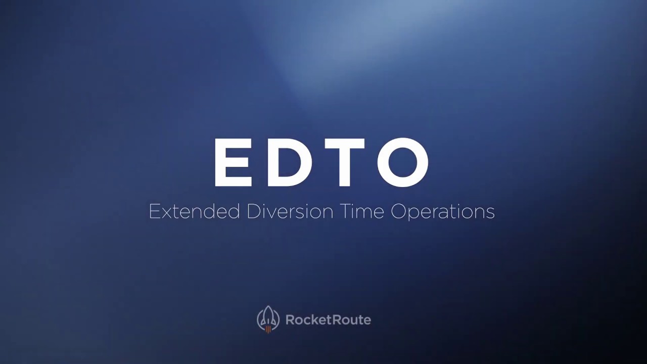 EDTO - Extended Diversion Time Operations