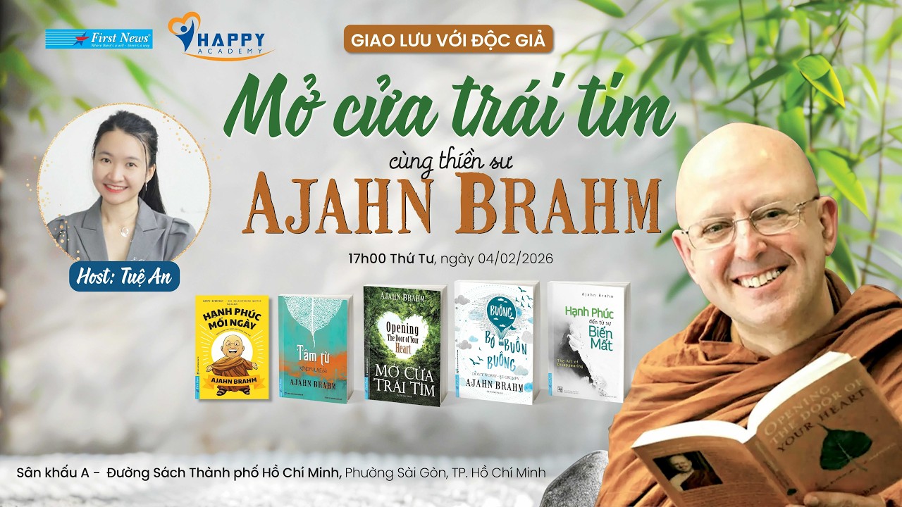 Mở Cửa Trái Tim - Giao Lưu về sách cùng Thiền sư AJAHN BRAHM