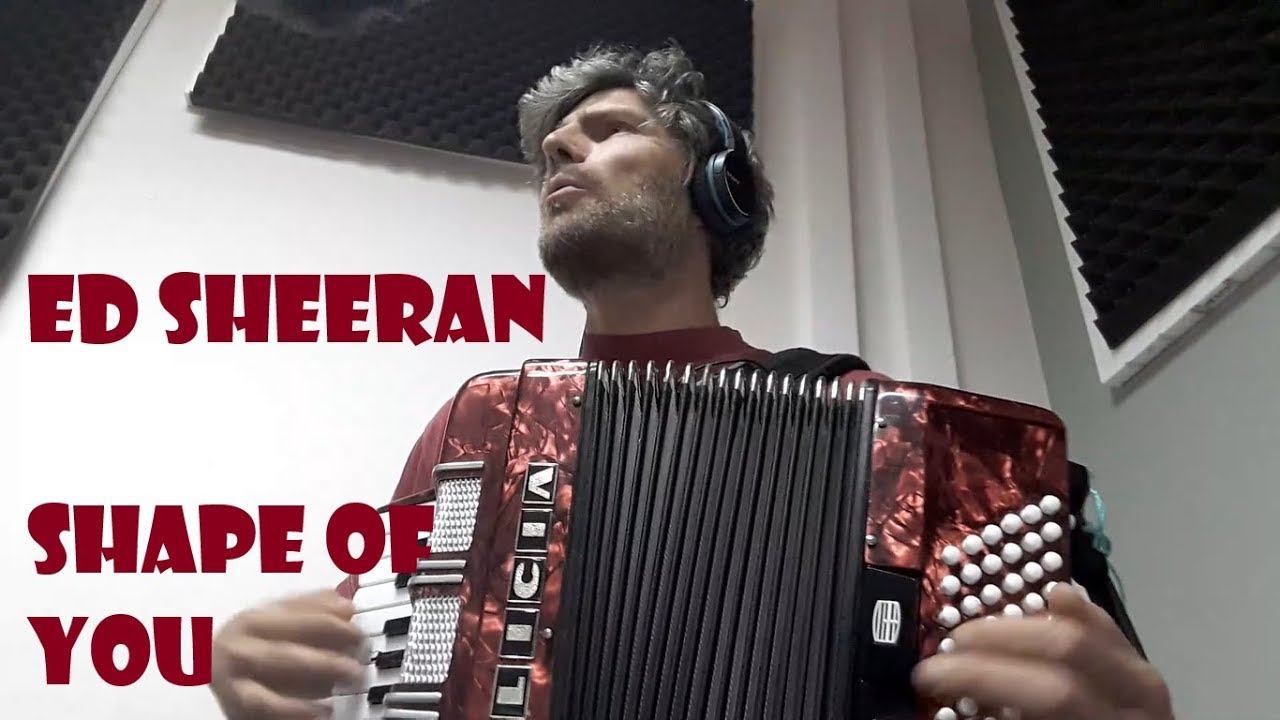 Ed Sheeran - Shape of you (accordion cover)