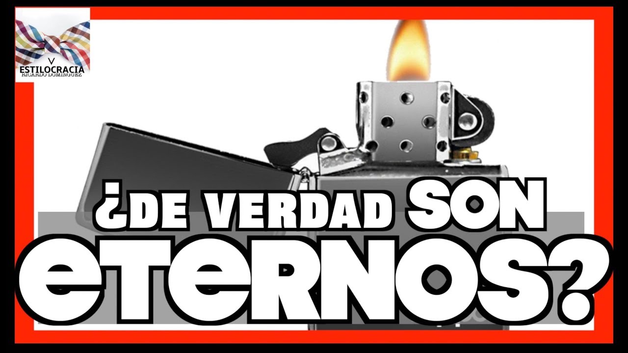 ZIPPO: ¿DE VERDAD SON ETERNOS?