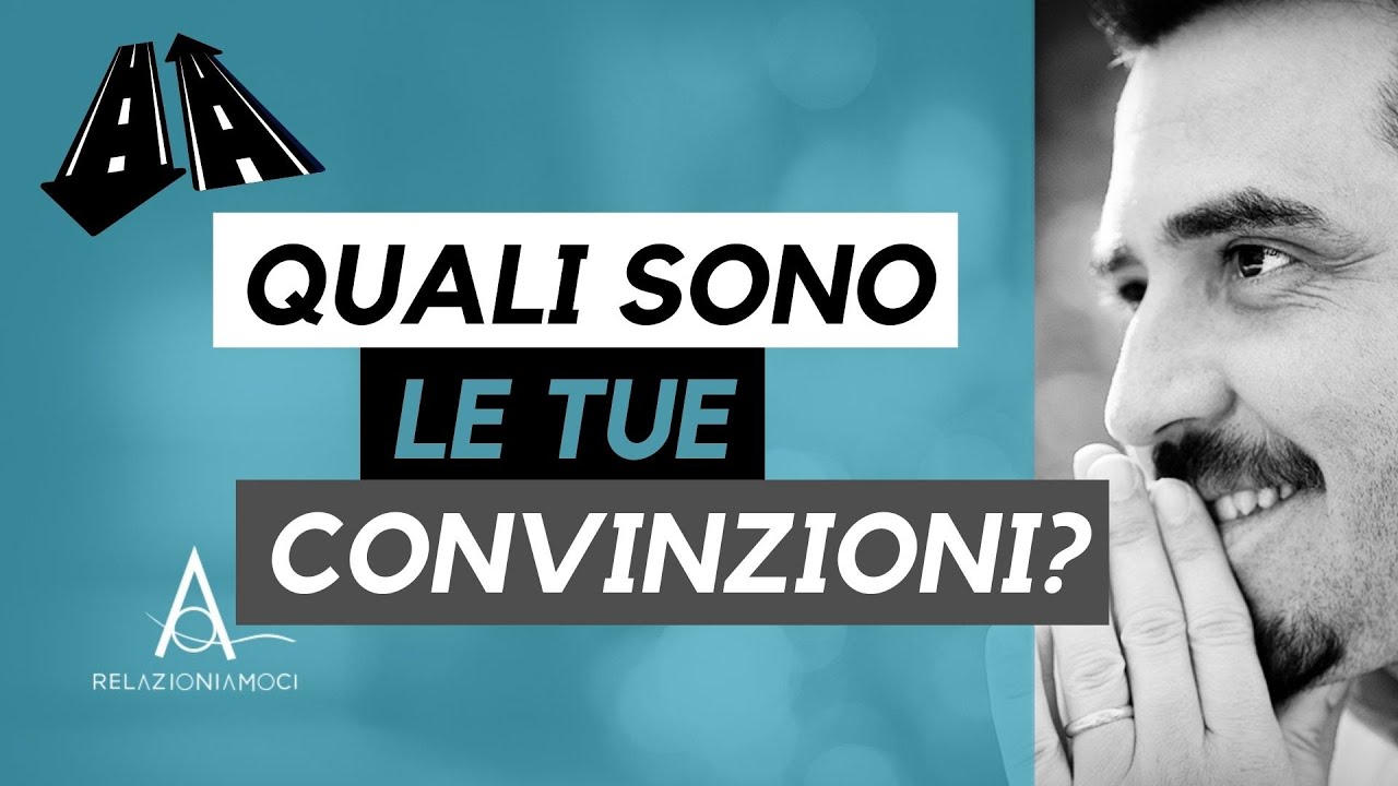 Quali sono le tue convinzioni