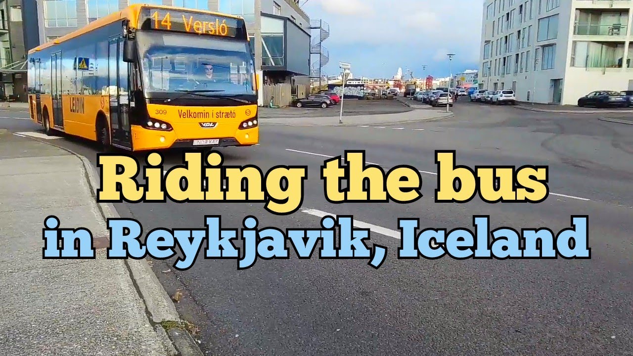 Riding the bus in Reykjavik, Iceland | Bus 14 from Grandagar&eth;ur to H&ouml;f&eth;atorg