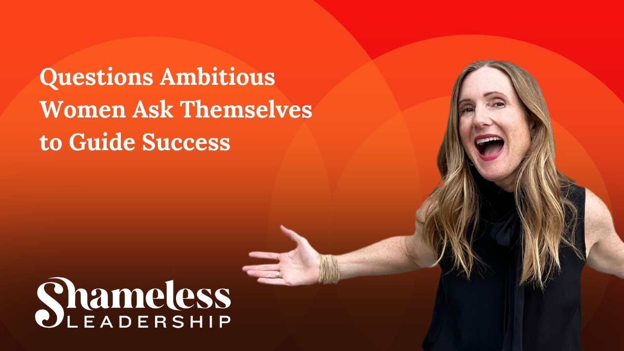 Ep 982: Questions Ambitious Women Ask Themselves to Guide Success | Leadership Tips