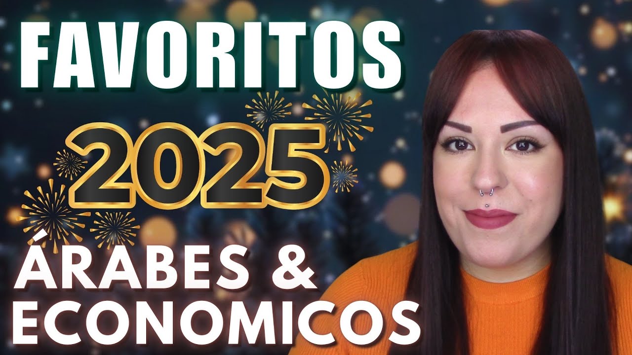 🌟FAVORITOS 2025🌟ÁRABES Y ECONÓMICOS CON @Paula Durán
