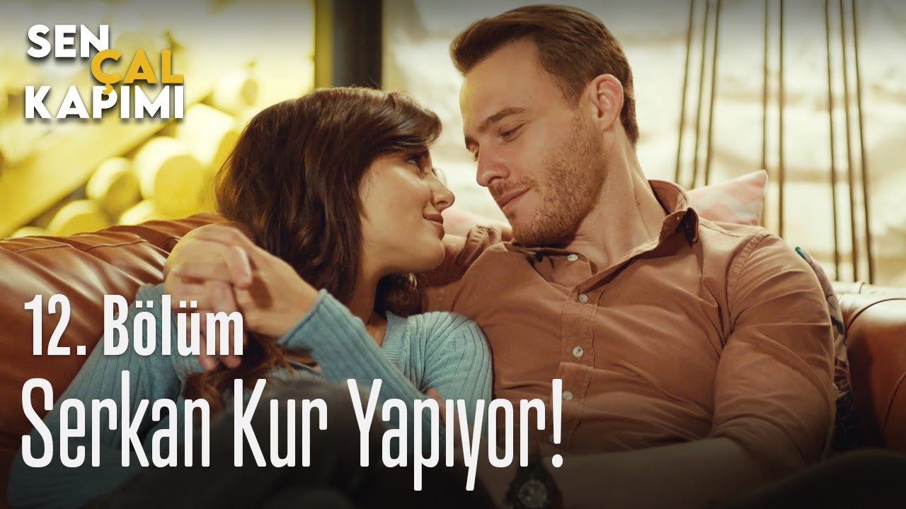 Serkan kur yapıyor! - Sen Çal Kapımı 12. Bölüm