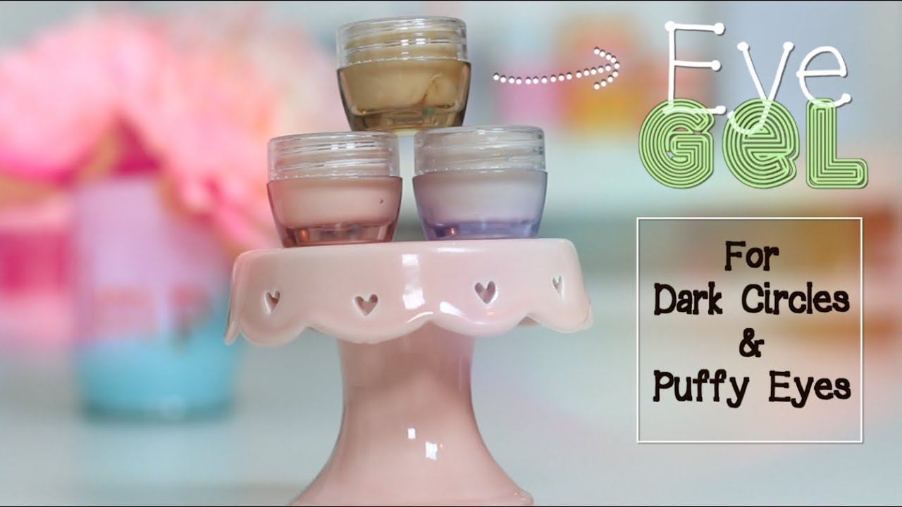 DIY EYE GEL: Get RID of Dark Circles+Puffy Eyes & How-To Apply