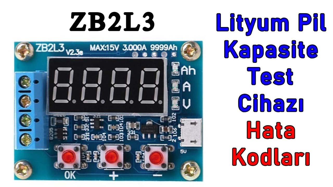 ZB2L3 Pil Kapasite Test Cihazı Kullanımı ve Hata Kodları