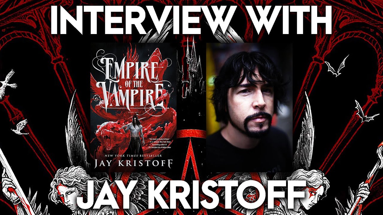 AUTHOR CHAT with JAY KRISTOFF (Author of Empire of the Vampire and Nevernight)