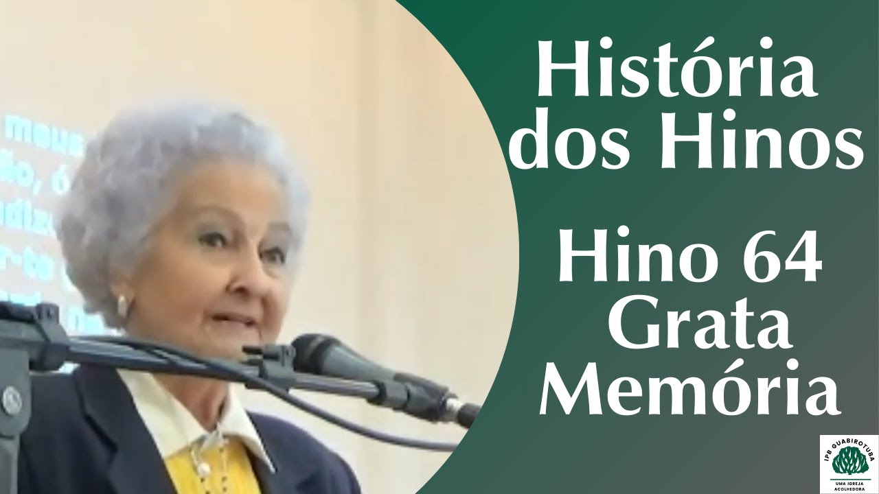 História do Hino 64 - Grata Memória