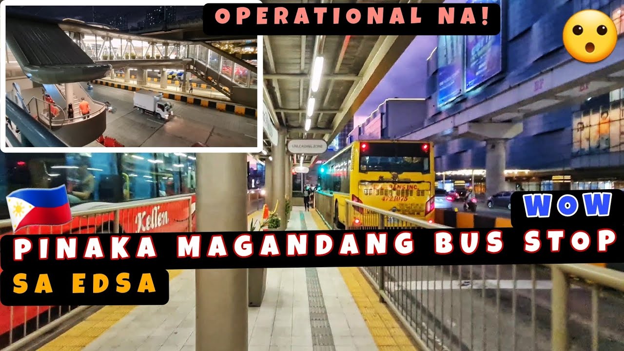 Pinaka Moderno at Pinaka Magandang Bus Stop at Concourse sa EDSA!  Super Linis at Liwanag! 🇵🇭