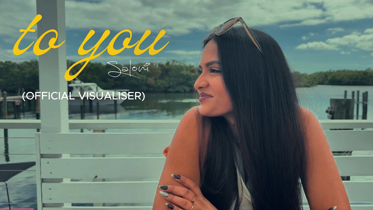 Saloni - To You (Official Visualiser)