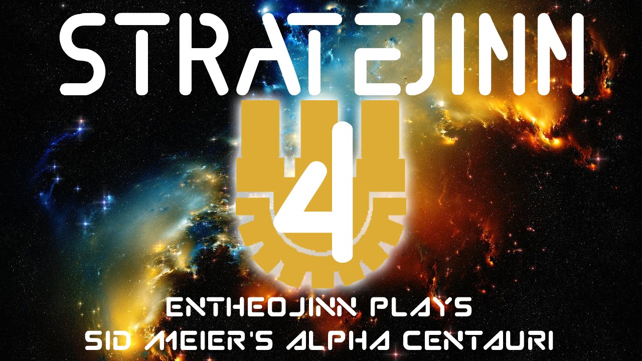 Stratejinn: Sid Meier's Alpha Centauri - Episode 4