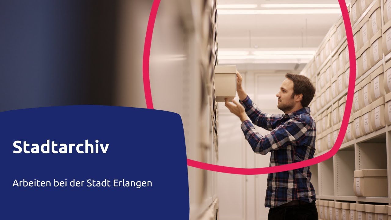 Arbeiten bei der Stadt Erlangen &ndash; Stadtarchiv