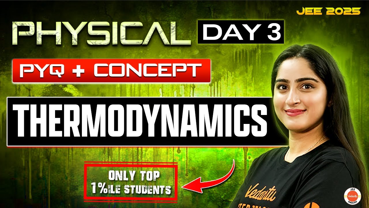 Thermodynamics  | Physical Chemistry | Concept + PYQs | JEE 2025