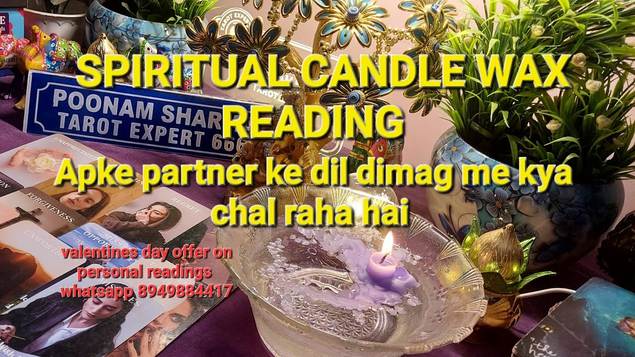 ❤️🧿SPIRITUAL CANDLE WAX READING 🧿 Apke partner ke dil dimag me kya chal raha hai apke liye TIMELESS 