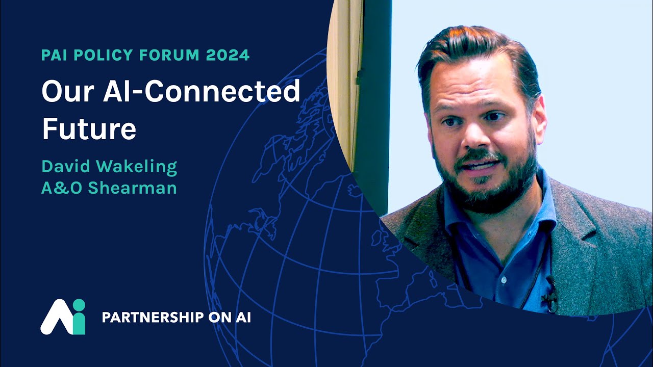 Our AI-Connected Future | David Wakeling | PAI Policy Forum
