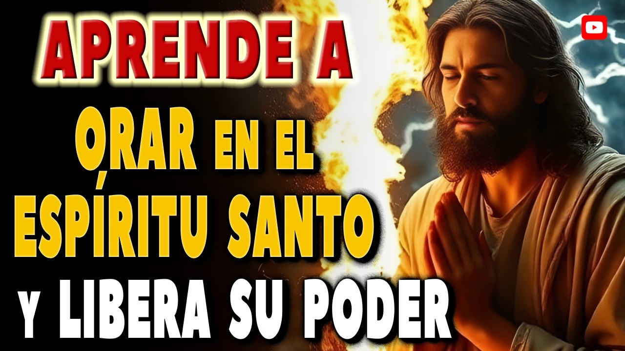 Cómo Orar en el ESPÍRITU SANTO y LIBERAR Su PODER en Ti
