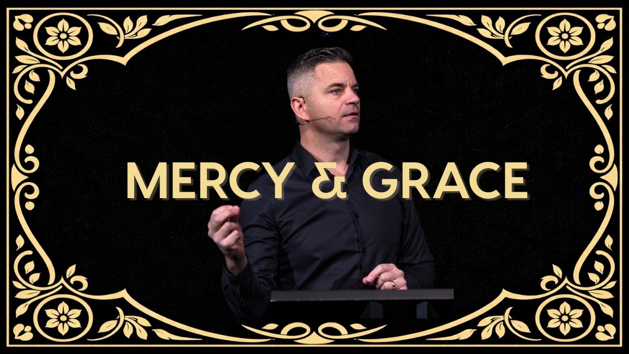 God's Mercy & Grace | Praxis Church Kelowna | March 15, 2026