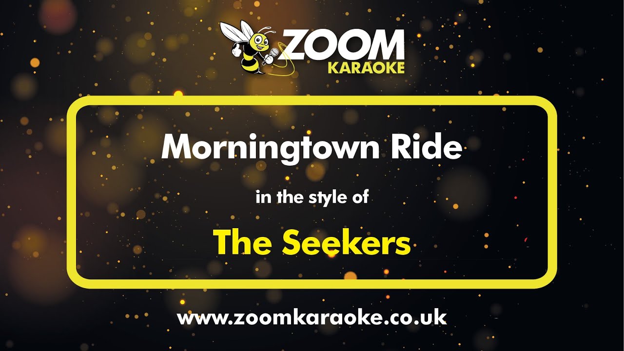 The Seekers - Morningtown Ride - Karaoke Version from Zoom Karaoke