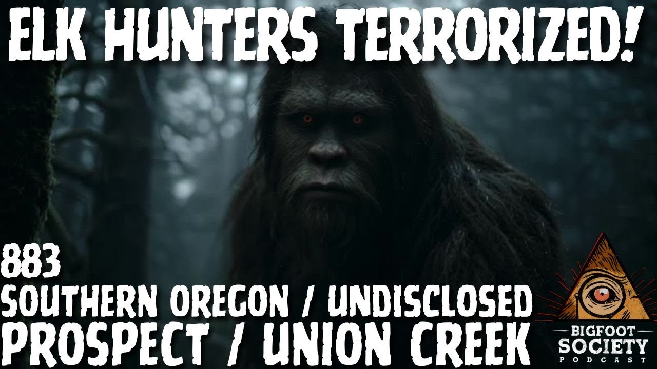 Elk Hunters Terrorized by Aggressive Bigfoot Clan | Oregon | Bigfoot Society 883