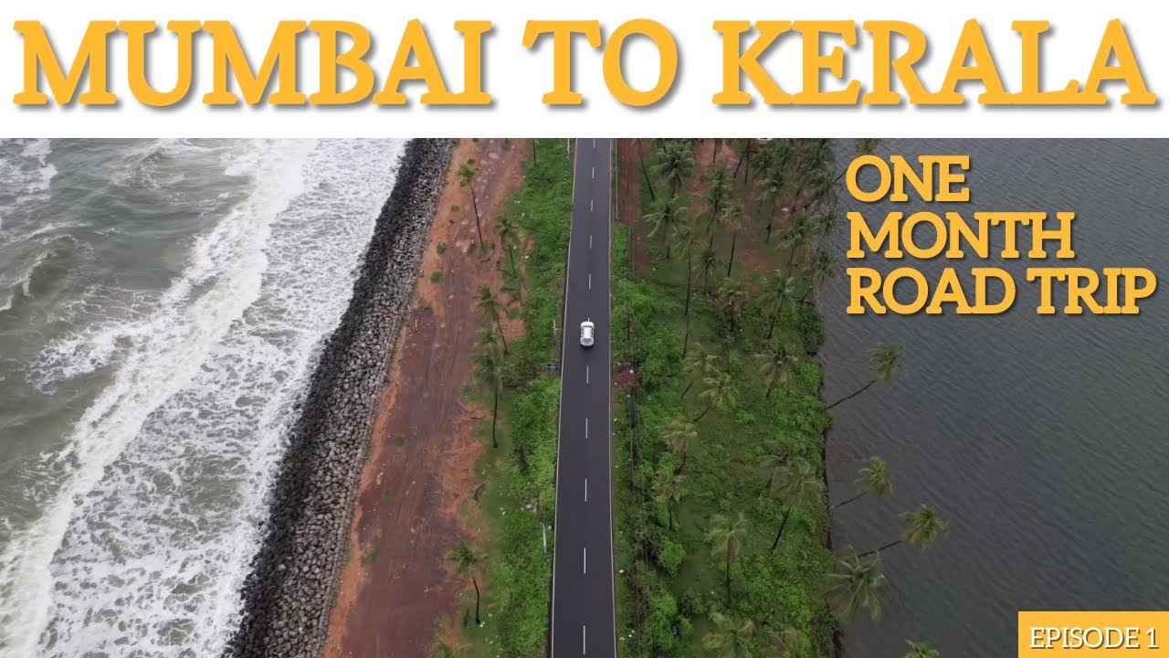 ROAD TRIP FROM MUMBAI TO KERALA | EPISODE 1