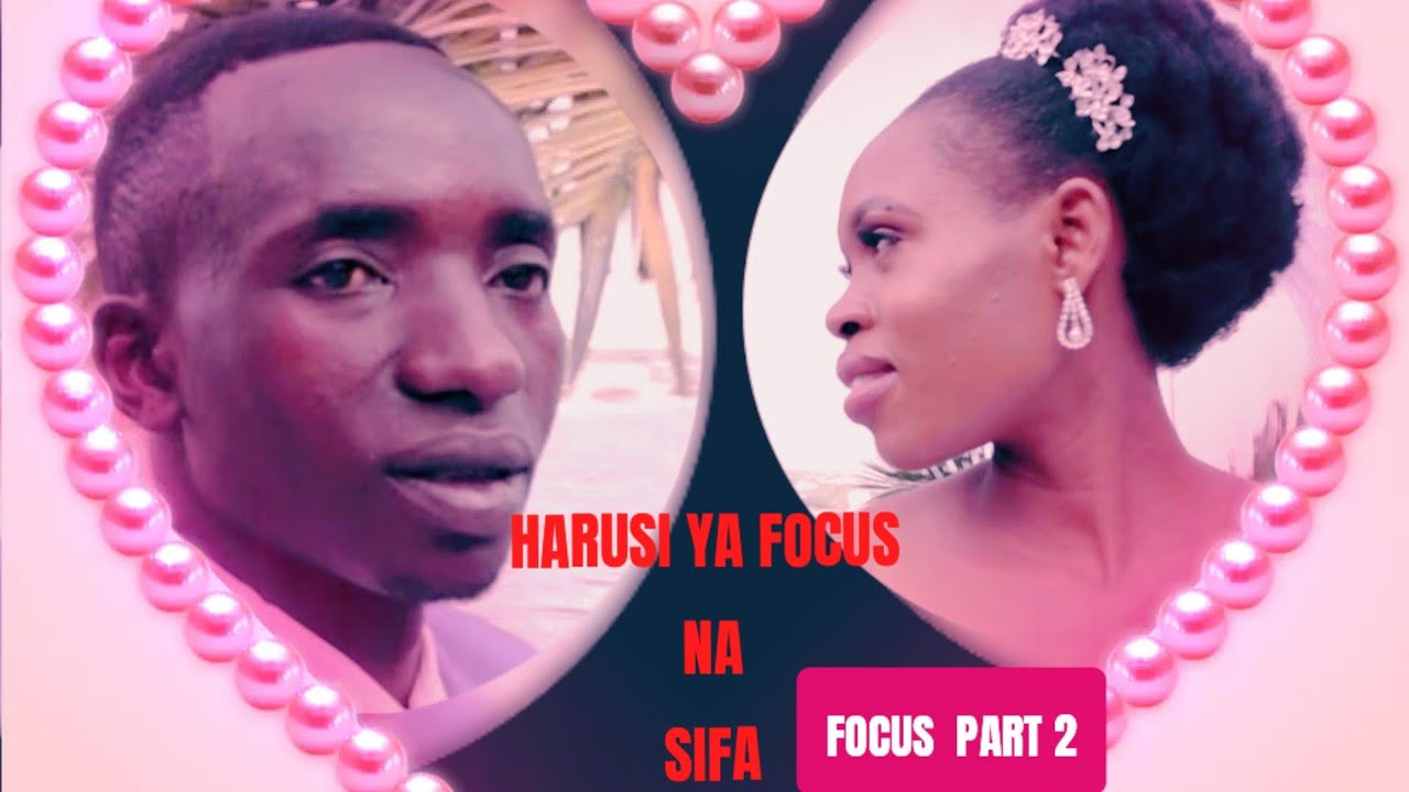 HARUSI YA FOCUS NA SIFA 