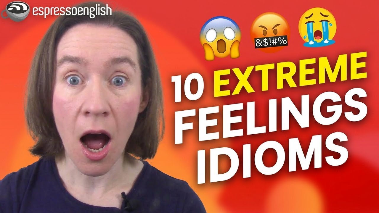 10 English expressions for extreme emotion