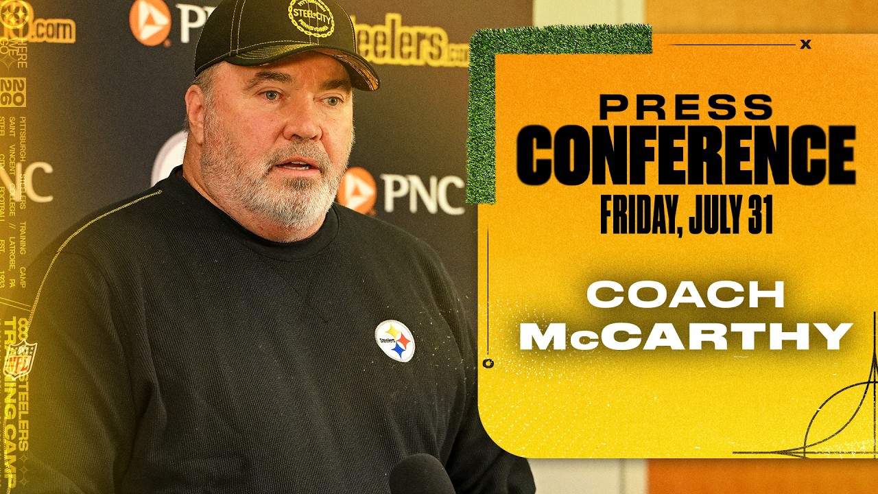 Coach Mike McCarthy Press Conference (July 31) | Pittsburgh Steelers