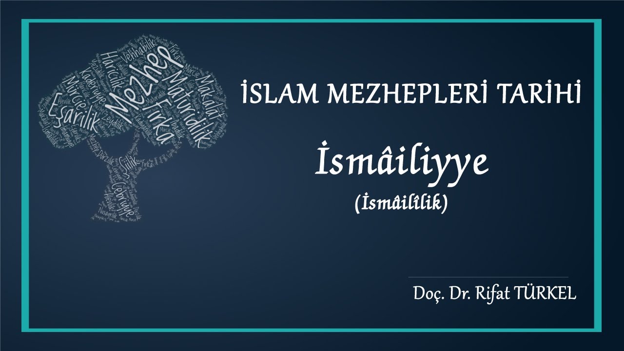 İslam Mezhepleri Tarihi - İsmâiliyye / İsmaililik- DPÜ İlahiyat Fakültesi