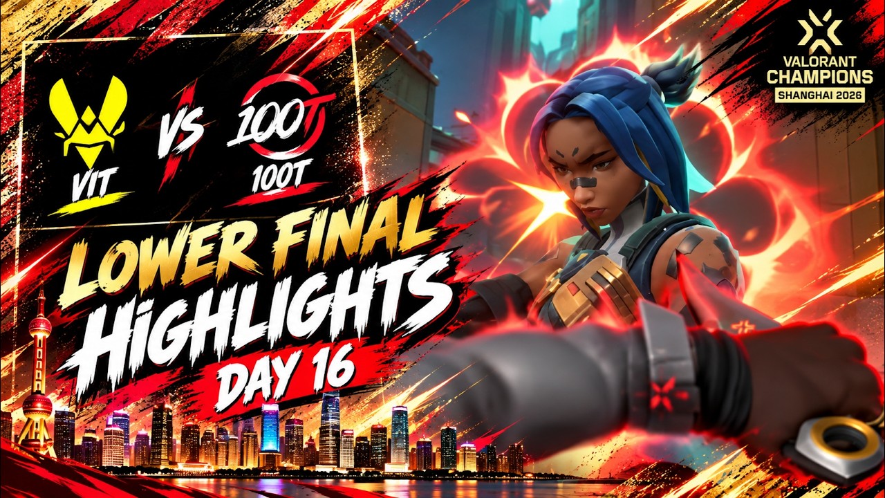 VIT vs 100T &ndash; LOWER BRACKET FINAL | Highlights | Valorant Champions Shanghai 2026 | Day 16