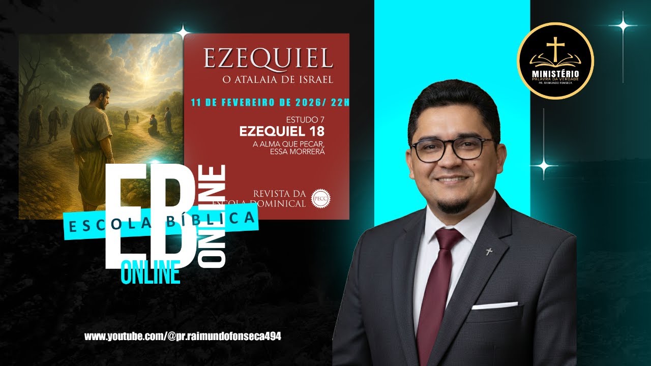 LIÇÂO 7 - Ezequiel 18 – A Responsabilidade Pessoal Diante de Deus | Escola Bíblica Online