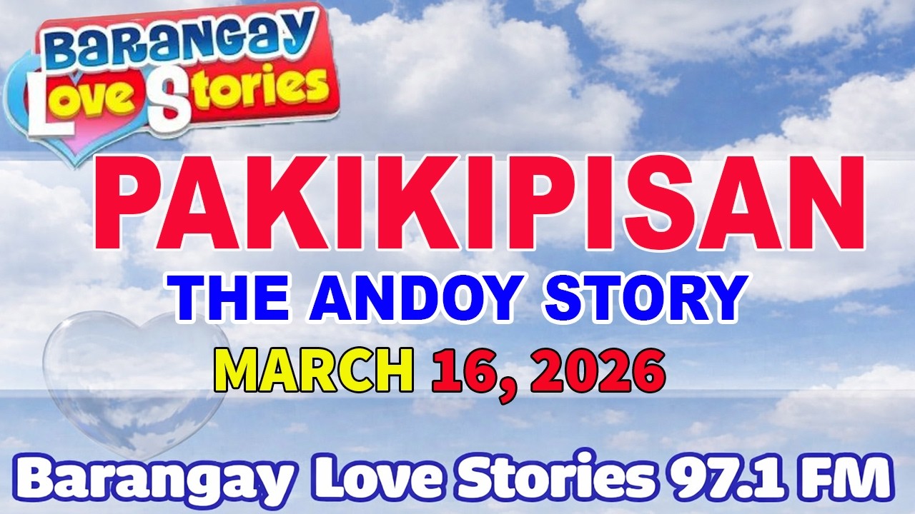 PAKIKIPISAN - ANDOY _ BARANGAY LOVE STORIES _ PAPA DUDUT STORIES _ MARCH 16, 2026