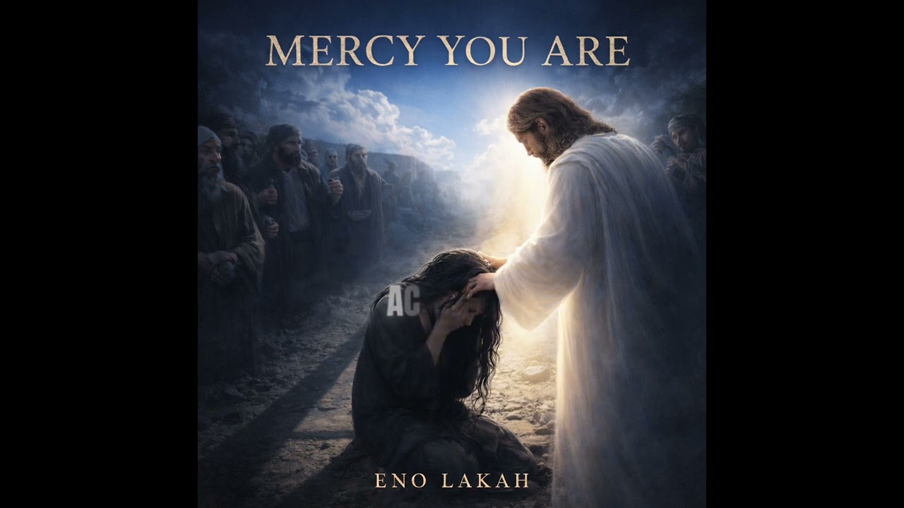 MERCY YOU ARE - Eno Lakah