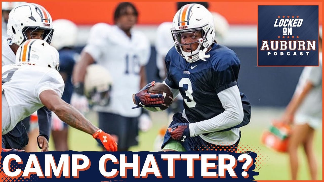 ALERT: Perry Thompson among RISING stars in Auburn's fall camp | Auburn Tigers Podcast