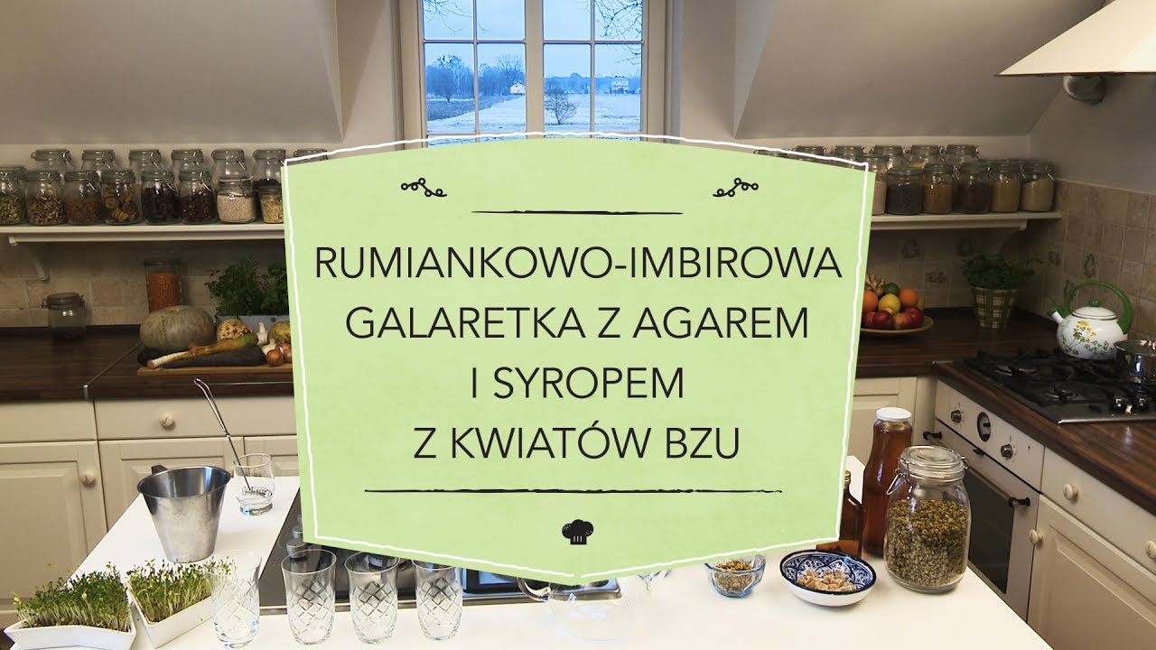 MAKROBIOTYKA według Kornelii | Rumiankowo-imbirowa galaretka z agarem i syropem z kwiatów bzu