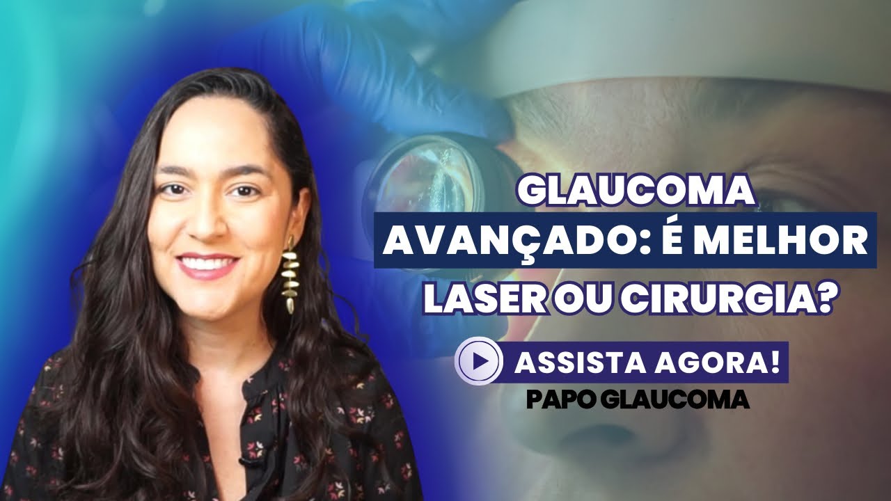 Glaucoma AVANÇADO: É melhor LASER ou CIRURGIA?