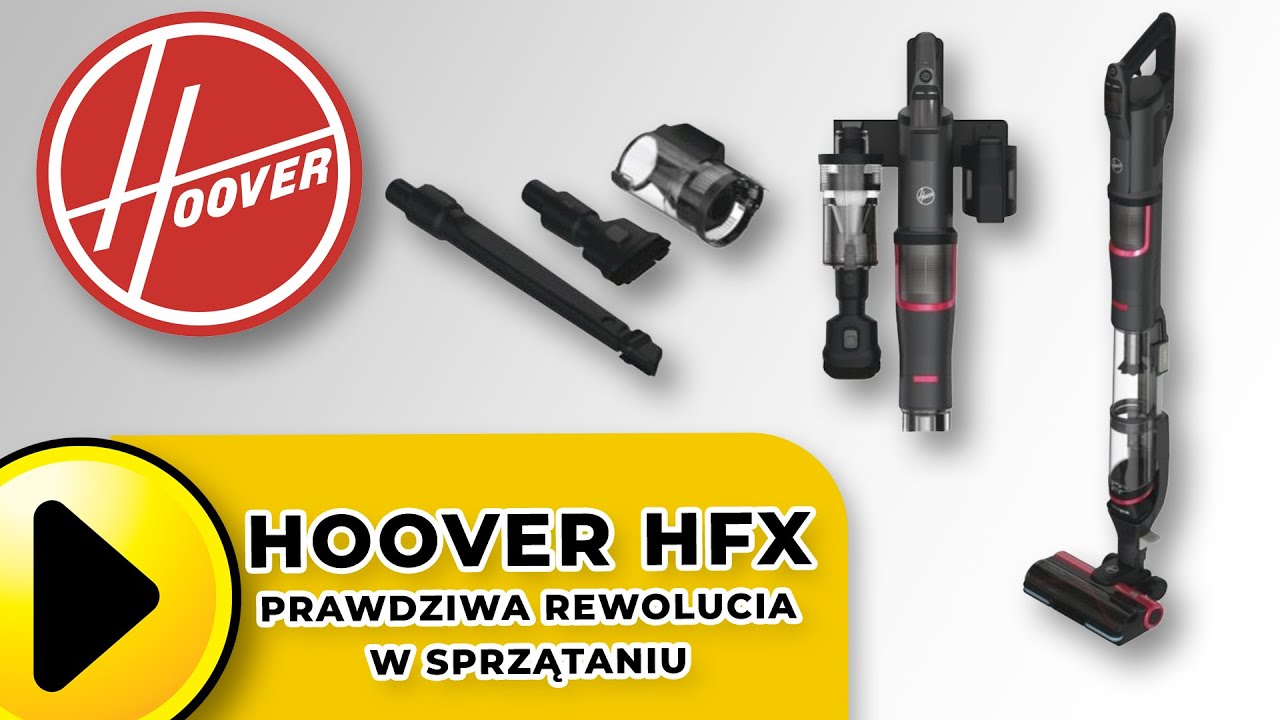 Poznaj odkurzacze HOOVER HFX