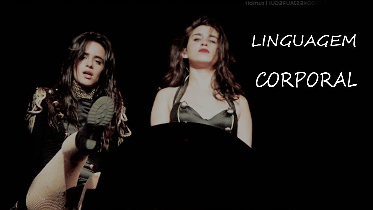 Linguagem Corporal - CAMREN