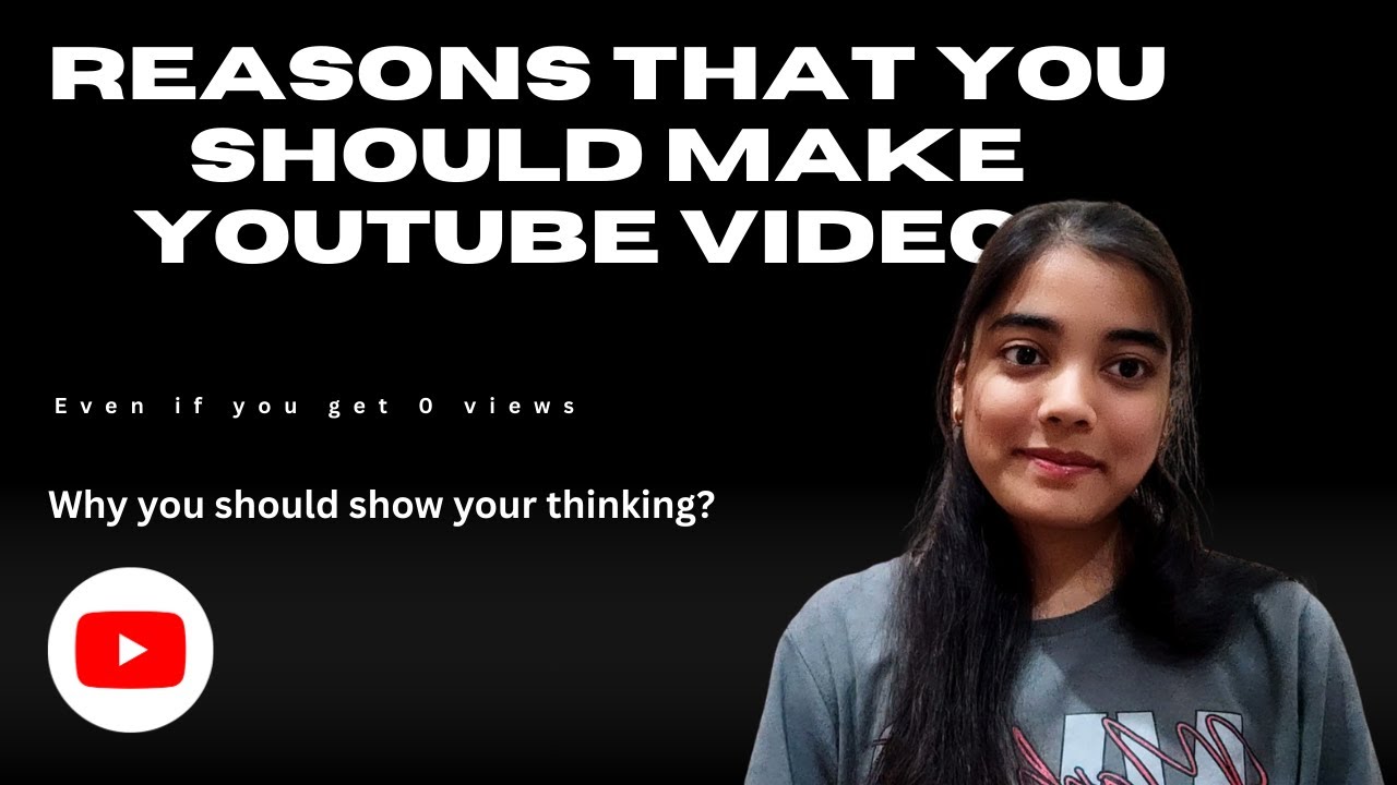 Why You Should Start Making YouTube Videos (Even If No One Watches at First)