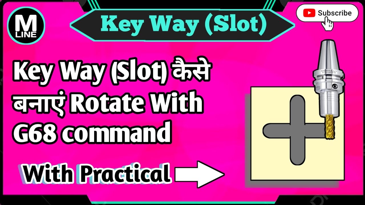 VMC Mein Keyway Slot Ko G68 Se Rotate Kaise Karain || स्लॉट का प्रोग्राम कैसे बनाएं  | Machine Line