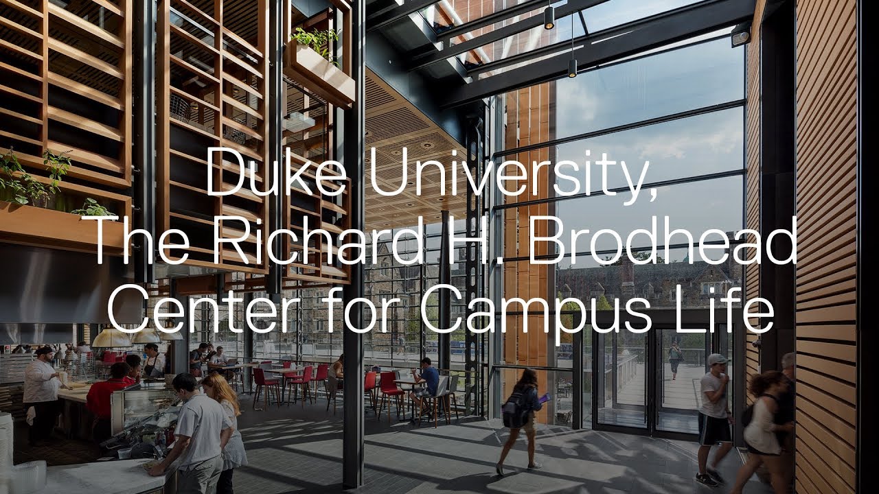 Duke University, The Richard H. Brodhead Center for Campus Life