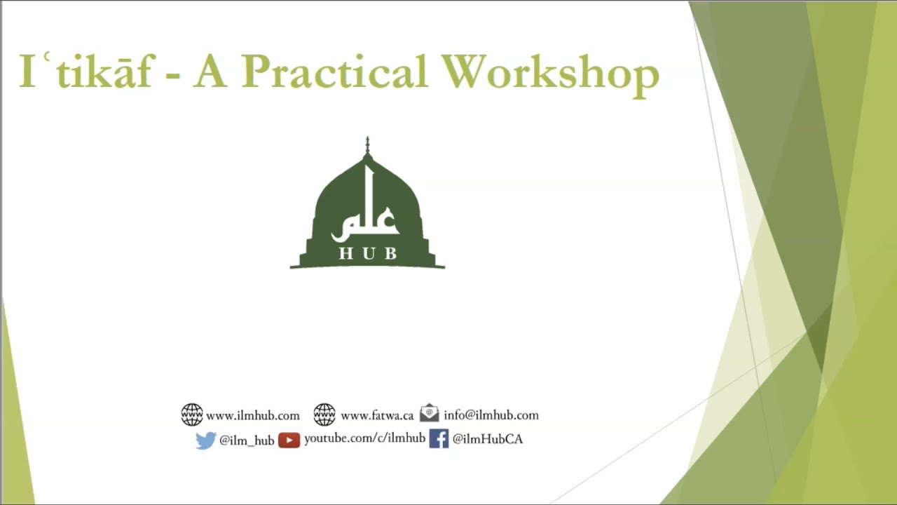 I'tikaf - A Practical Workshop | Workshop | ILM HUB