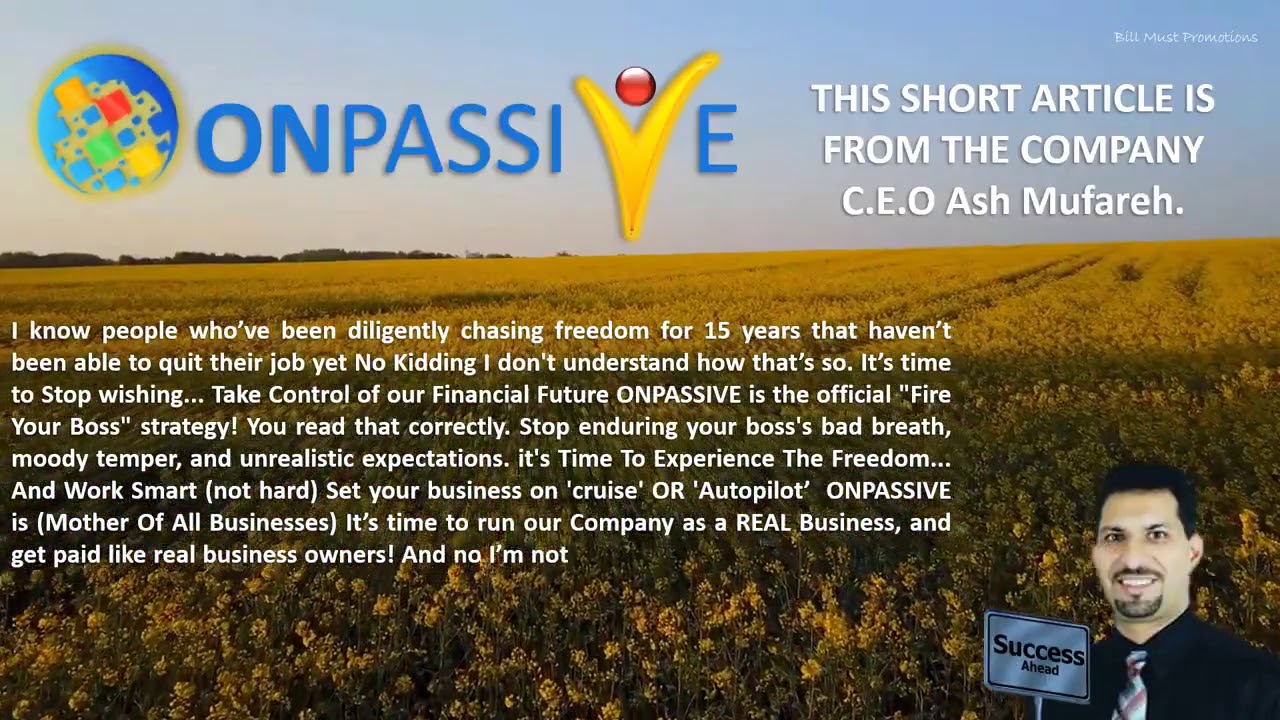 ONPASSIVE CEO, ASH MUFAREH SHARES A SHORT VISION