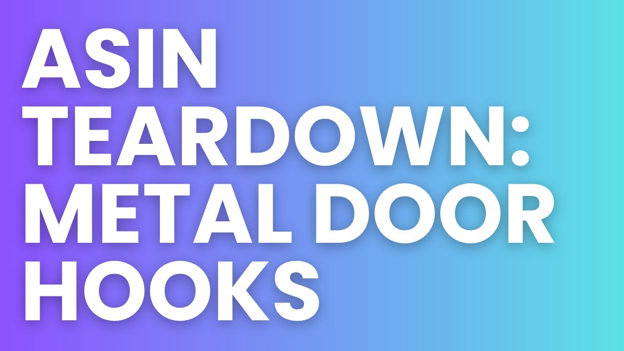 Amazon ASIN Teardown with John Aspinall: Metal Door Hooks