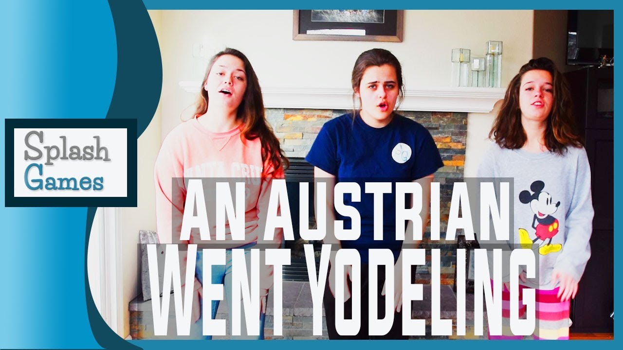 Camp song: An Austrian Went Yodeling