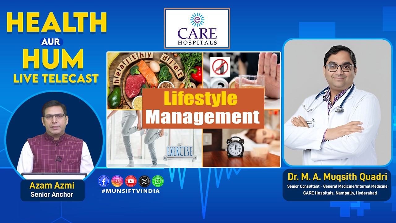 Lifestyle Management. Dr. M.A. Muqsith Quadri. Health Aur Hum |26.02.26|