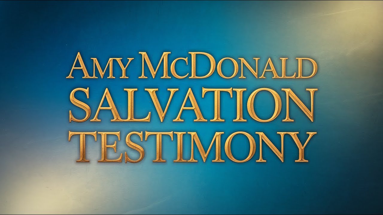 Amy McDonald's Salvation Testimony