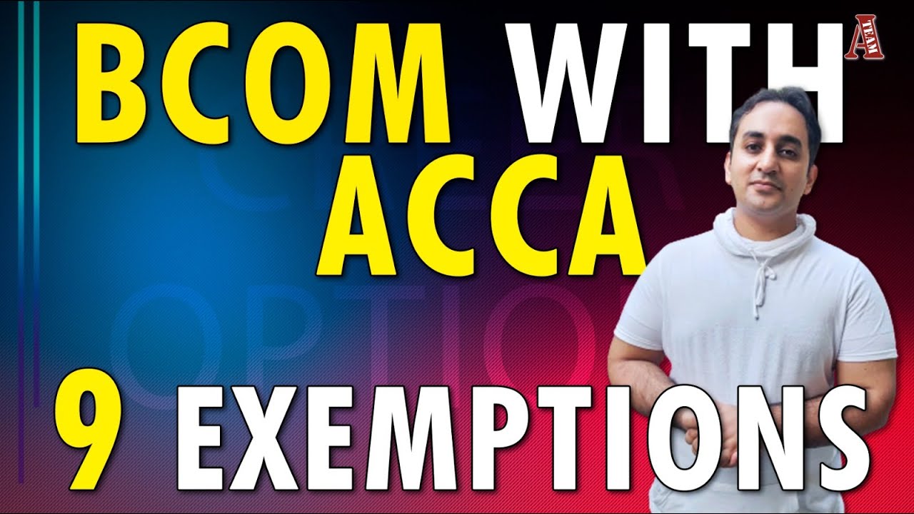 BCOM Integrated with ACCA | 9 Exemptions in acca Worth It? | (2023) #accaexemptions