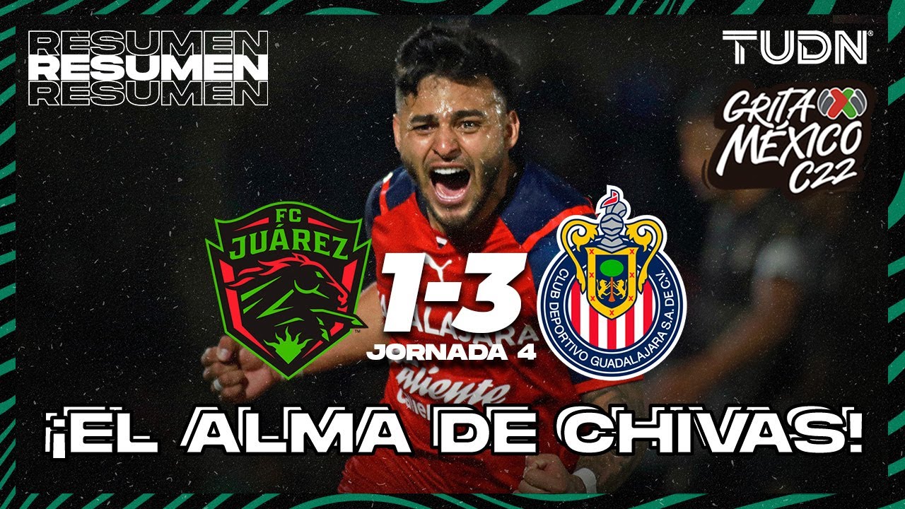Resumen y goles | FC Juárez 1-3 Chivas | Grita México C22 - J4 | TUDN