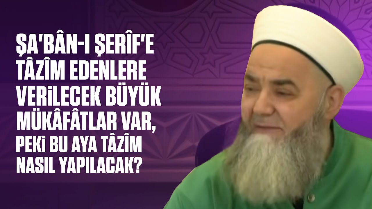 Şa'bân-ı Şerîf'e Tâzîm Edenlere Verilecek Büyük Mükâfâtlar Var, Peki Bu Aya Tâzîm Nasıl Yapılacak?